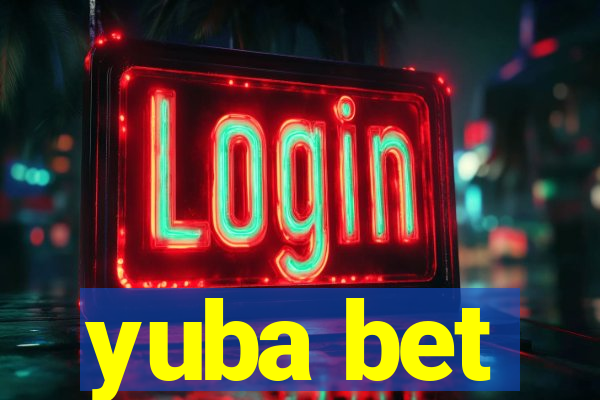 yuba bet